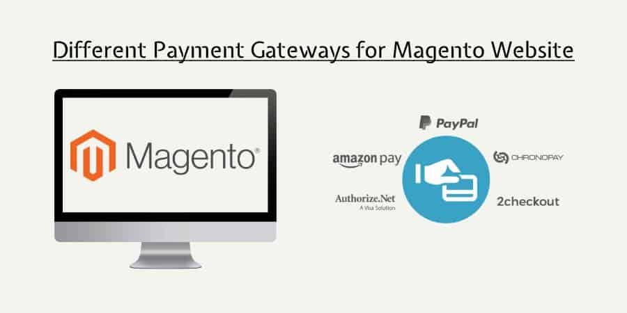 Different Payment Gateways for Magento You Should Consider